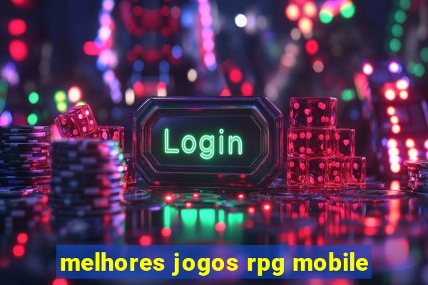 melhores jogos rpg mobile